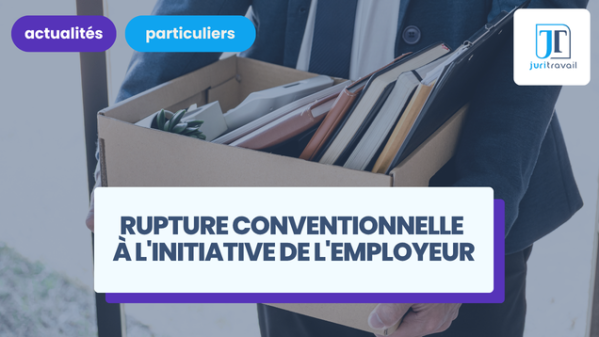 illustration pour Rupture conventionnelle à l'initiative de l'employeur : 5 points à vérifier